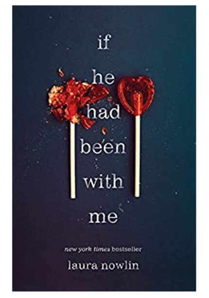If He Had Been with Me by Laura Nowlin
